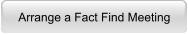 Arrange a Fact Find Meeting