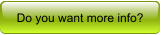 Do you want more info?